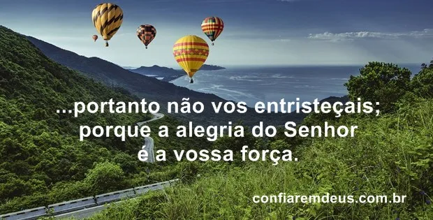 A alegria do Senhor é vossa força