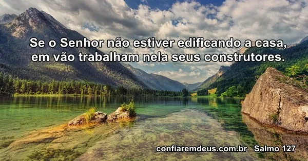 Salmo 127 - Confiança no Senhor